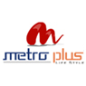 Metro Plus Life Style