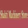 Shakti Machinery Store