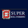 Super Roll Forming