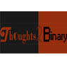 Thoughts 2 Binary