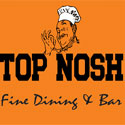 TOP NOSH Fine Dining & Bar